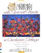 TEACHING STUDENTS WITH SPECIAL NEEDS IN INCLUSIVE SETTINGS SECOND EDITION 1998 PDF电子版封面 0205270166