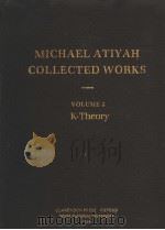MICHAEL ATIYAH COLLECTED WORKS VOLUME 2 PDF电子版封面 7506202956 K-THEORY