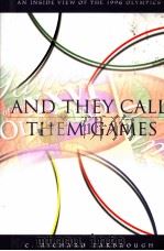 AND THEY CALL THEM GAMES AN INSIDE VIEW OF THE 1996 OLYMPICS PDF电子版封面 0865547068 C.RICHARD YARBROUGH