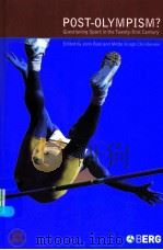 POST-OLYMPISM?QUESTIONING SPORT IN THE TWENTY-FIRST CENTURY PDF电子版封面 1859737145