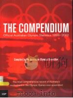 THE COMPENDIUM OFFICIAL AUSTRALIAN OLYMPIC STATISTICS 1896-2002 PDF电子版封面 0702234257