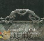 GAMES FOR THE GODS THE GREEK ATHLETE AND THE OLYMPIC SPIRIT PDF电子版封面 0878466800 JOHN J.HERRMANN AND CHRISTINE