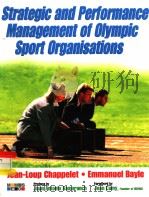 STRATEGIC AND PERFORMANCE MANAGEMENT OF OLYMIPC SPORT ORGANISATIONS PDF电子版封面 073605829X