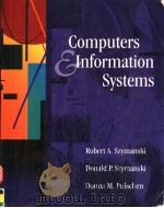 COMPUTERS AND INFORMATION SYSTEMS 1995 PDF电子版封面 0024187674 ROBERT A.SZYMANSKI DONALD P.S