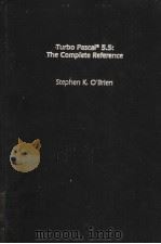 TURBO PASCAL 5.5:THE COMPLETE REFERENCE 1989 PDF电子版封面 0078815010