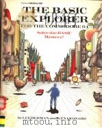 THE BASIC EXPLORER FOR THE COMMODORE 64 1985 PDF电子版封面 0881341398