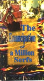 THE EMANCIPATION OF A MILLION SERFS 99·2 1999 PDF电子版封面 7801481879