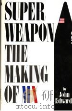 SUPERWEAPON THE MAKING OF MX PDF电子版封面 JOHN EDWARDS