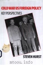 COLD WAR US FOREIGN POLICY PDF电子版封面 STEVEN HURST