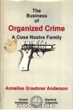 THE BUSINESS OF ORGANIZED CRIME A COSA NOSTRA FAMILY PDF电子版封面