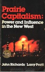 PRAIRIE CAPITALISM:POWER AND INFLUENCE IN THE NEW WEST PDF电子版封面