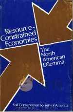 RESOURCE-CONSTRAINED ECONOMIES:THE NORTH AMERICAN DILEMMA PDF电子版封面