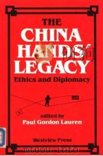 THE CHINA HANDS' LEGACY ETHICS AND DIPLOMACY PDF电子版封面