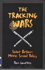 THE TRACKING WARS STATE REFORM MEETS SCHOOL POLICY PDF电子版封面 TOM LOVELESS