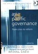 ASIA PACIFIC GOVERNANCE FROM CRISIS TO REFORM PDF电子版封面