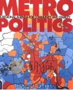 METROPOLITICS A REGIONAL AGENDA FOR COMMUNITY AND STABILITY PDF电子版封面 MYRON ORFIELD