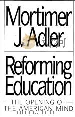 REFOR MING EDUCATION THE OPENING OF THE AMERICAN MIND PDF电子版封面 GERALDINE VAN DOREN
