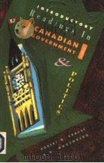 INTRODUCTORY READINGS IN CANADIAN GOVERNMENT & POLITICS PDF电子版封面 ROBERT M.KRAUSE
