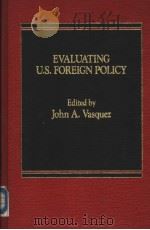 EVALUATING U.S.FOREIGN POLICY PDF电子版封面 JOHN A.VASQUEZ