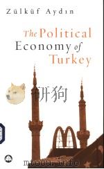 THE POLITICAL ECONOMY OF TURKEY PDF电子版封面 ZULKUF AYDIN
