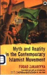 MYTH AND REALITY IN THE CONTEMPORARY ISLAMIST MOVEMENT     PDF电子版封面    FOUAD ZAKARIYYA 