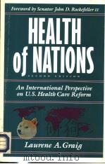 HEALTH OF NATIONS:AN INTERNATIONAL PERSPECTIVE ON U.S.HEALTH CARE REFORM SECOND EDITION PDF电子版封面 LAURENE A.GRAIG