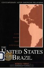 THE UNITED STATES AND BRAZIL  A LONG ROAD OF UNMET EXPECTATIONS     PDF电子版封面    MONICA HIRST 