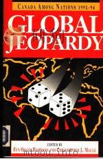CANADA AMONG NATIONS 1993-94 GLOBAL JEOPARDY PDF电子版封面 CHRISTOPHER J.MAULE AND FEN OS
