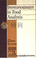 IMMUNOASSAYS IN FOOD ANALYSIS PDF电子版封面 0853343217 B.A.MORRIS AND M.N.CLIFFORD