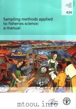 FAO FISHERIES TECHNICAL PAPER 434 SAMPLING METHODS APPLIED TO FISHERIES SCIENCE:A MANUAL PDF电子版封面 9251053979