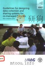 FAO FISHERIES TECHNICAL PAPER 494/1 GUIDELINES FOR DESIGNING DATA COLLECTION AND SHARING SYSTEMS F PDF电子版封面 9251054096