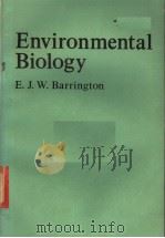 ENVIRONMENTAL BIOLOGY PDF电子版封面 0713127880 E.J.W.BARRINGTON