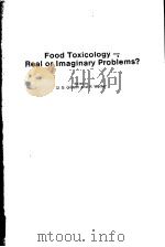 FOOD TOXICOLOGY REAL OR IMAGINARY PROBLEMS? PDF电子版封面 0850662729 G.G.GIBSON AND R.WALKER