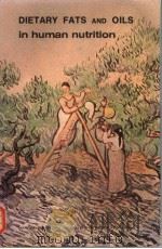 DIETARY FATS AND OILS IN HUMAN NUTRITION PDF电子版封面 9251008027