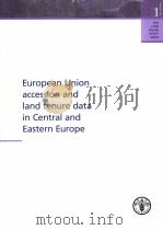 FAO LAND TENURE POLICY SERIES 1 EUROPEAN UNION ACCESSION AND LAND TENURE DATA IN CENTRAL AND EASTE PDF电子版封面 9251054975