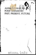 AGRICULTURAL AND FOOD CHEMISTRY：PAST，PRESENT，FUTURE（ PDF版）