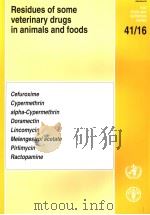 FAO FOOD AND NUTRITION PAPER41/16 RESIDUES OF SOME VETERINARY DRUGS IN ANIMALS AND FOODS PDF电子版封面 925105195X