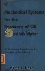 MECHANICAL SYSTEMS FOR THE RECOVERY OF OIL SPILLED ON WATER（ PDF版）