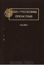 FOOD PROCESSING OPERATIONS VOLUME 1 PDF电子版封面