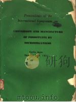 PROCEEDINGS OF THE INTERNATIONAL SYMPOSIUM ON CONVERSION AND MANUFACTURE OF FOODSTUFFS BY MICROORGAN PDF电子版封面