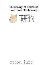DICTIONARY OF NUTRITION AND FOOD TECHNOLOGY THIRD EDITION PDF电子版封面 0408175710 ARNOLD E.BENDER