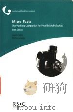 MICRO-FACTS THE WORKING COMPANION FOR FOOD MICROBIOLOGISTS FIFTH EDITION PDF电子版封面 1904007546