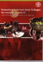 PROMOTING FARM/NON-FARM LINKAGES FOR RURAL DEVELOPMENT CASE STUDIES FROM AFRICA AND LATIN AMERICA PDF电子版封面 9251048681