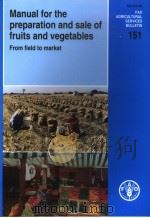 FAO AGRICUL TURAL SERVICES BULLETIN 151 MANUAL FOR THE PREPARATION AND SALE OF FRUITS AND VEGETABL PDF电子版封面 9251049912