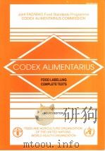 CODEX ALIMENTARIUS FOOD LABELLING COMPLETE TEXTS FOURTH EDITION PDF电子版封面 9251053804