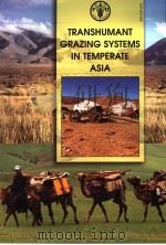 TRANSHUMANT GRAZING SYSTEMS IN TEMPERATE ASIA PDF电子版封面 9251049777