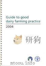 GUIDE TO GOOD DAIRY FARMING PRACTICE 2004 PDF电子版封面 9251050945