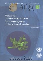 MICROBIOLOGICAL RISK ASSESSMENT SERIES 3 HAZARD CHARACTERIZATION FOR PATHOGENS IN FOOD AND WATER PDF电子版封面 9251049408