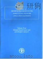 GUIDELINES ON MINIMUM REQUIREMENTS FOR AGRICULTURAL PESTICIDE APPLICATION EQUIPMENT  VOLUME FOUR     PDF电子版封面  925105245X   