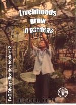 FAO DIVERSIFICATION BOOKLET 2 LIVELIHOODS GROW IN GARDENS PDF电子版封面 9251050724